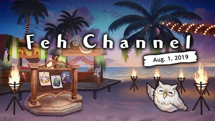 Fire Emblem Heroes - Feh Channel (Aug. 1, 2019)
