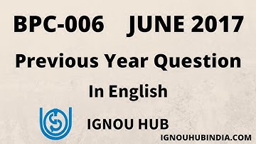 IGNOU BPC-006 Previous Year Question Paper June 2017 In English, Download Question BPC 006