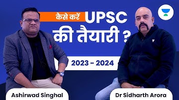 How To Crack UPSC CSE 2023 - 2024 | Must Watch | Ashirwad Singhal and Sidharth Arora