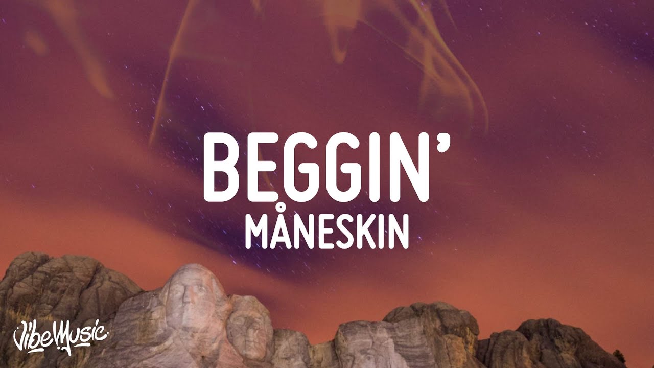 Mneskin   Beggin LyricsTesto