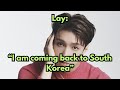 Exo lay will return to south korea after five years