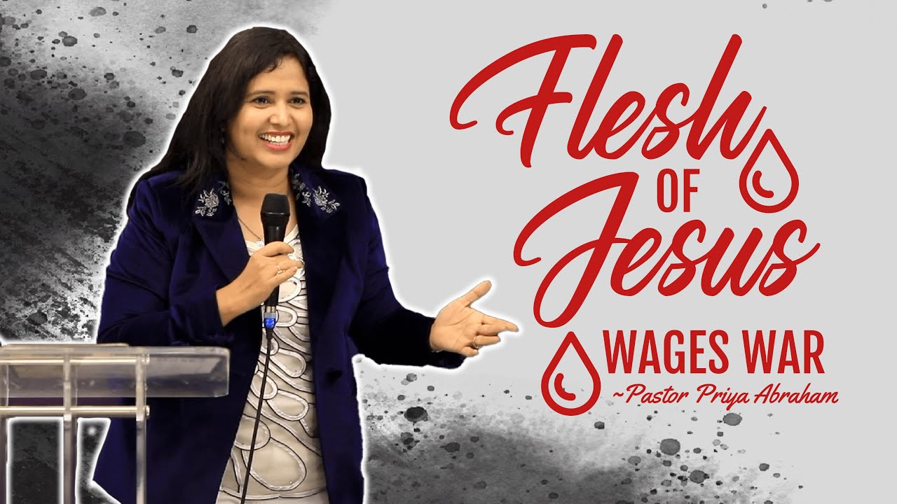 Flesh of JESUS wages war | Pastor Priya Abraham | 26th March 2023 - YouTube
