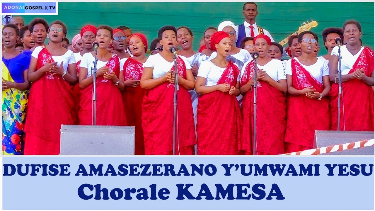 DUFISE AMASEZERANO Y'UMWAMI YESU// CHORALE KAMESA // IGIKORAN C'UBUTUMWA BWIZA // MISIYONI BUJUMBURA