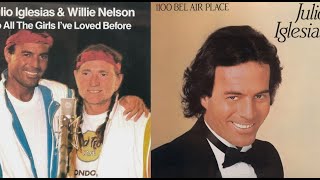 Julio Iglesias &amp; Willie Nelson - To All the Girls I&#39;ve Loved Before (1984) [HQ]