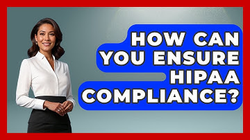 How Can You Ensure HIPAA Compliance? - Child Welfare Network