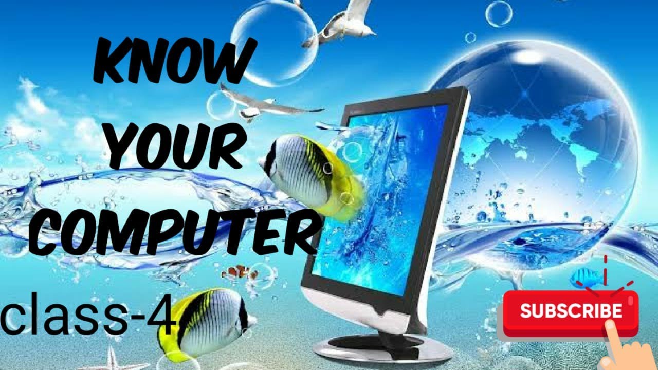 Know Your Computer || class 4 || CBSE - YouTube
