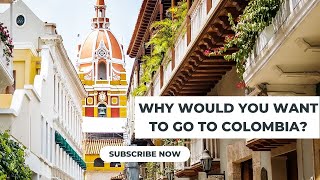 Who is Colombia a good destination for? - Why go to Colombia as an expat or digital nomad?