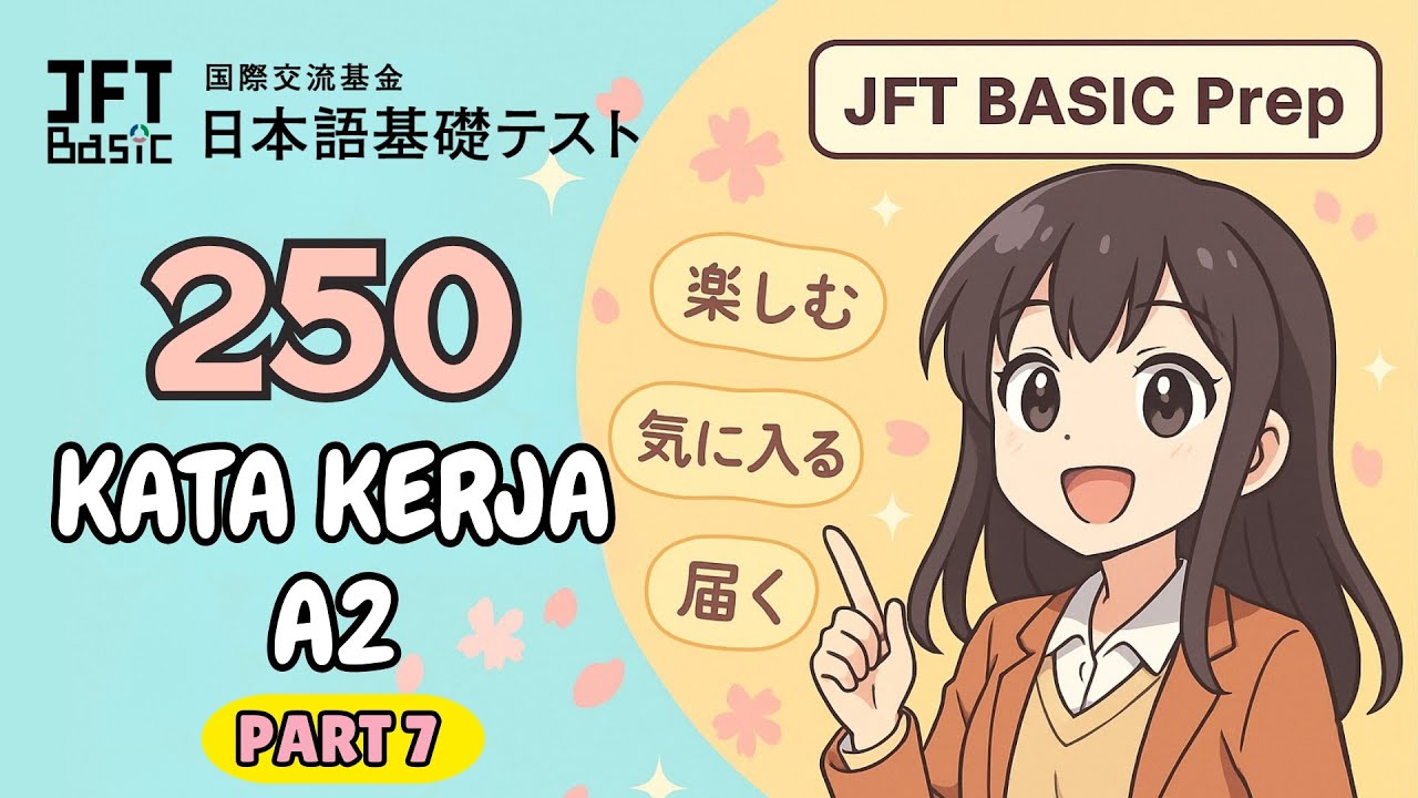 Part 7 - Kumpulan 250 Kata Kerja A2- Persiapan Ujian JFT Basic Lebih ...