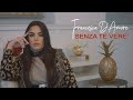 Francesca D'Amore - Senza Te Vere' (Video Ufficiale 2021)