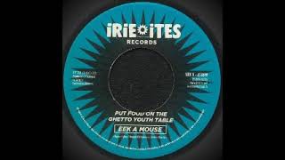 Eek A Mouse - Put Food On The Ghetto Youth Table / Put Dub On The Turntable