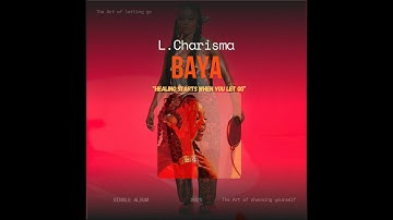 L.Charisma BAYA  KLAST (you got to go)