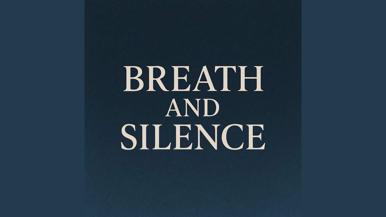 Breath And Silence