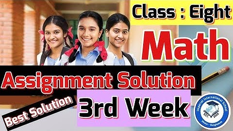 Class 8 Math Assignment for 3rd Week-2021