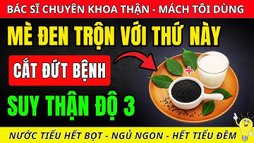 Người thận yếu: Chỉ cần ăn MÈ ĐEN TRỘN VỚI THỨ NÀY - giúp thận hồi phục, hết tiểu đêm, ngủ sâu giấc!