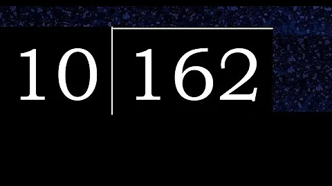 Divide 162 by 10 , decimal result  . Division with 2 Digit Divisors . How to do