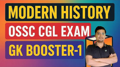 100 MODERN HISTORY MCQs for OSSC CGL 2025 II #ossccgl2025  #environment  #osssc
