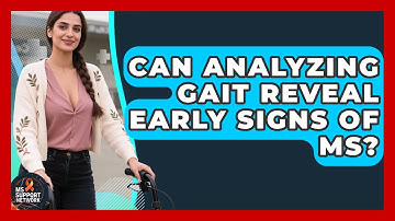 Can Analyzing Gait Reveal Early Signs Of MS? - MS Support Network