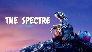 Alan walker-The  spectre|WALL-E|3SC Editz
