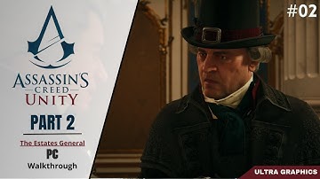 Assassins Creed Unity Walkthrough PC Gameplay Part 2 |The Estates General| - No Comentary
