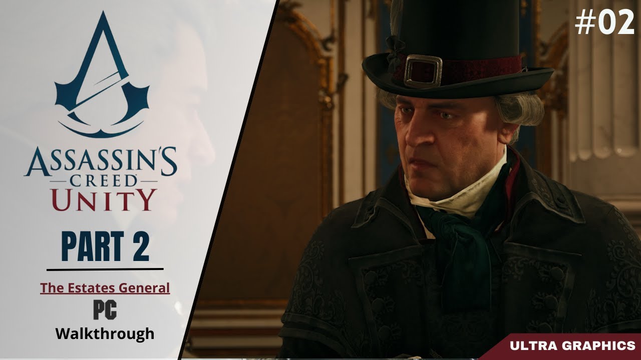 Assassins Creed Unity Walkthrough PC Gameplay Part 2 |The Estates General| - No Comentary