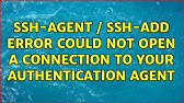 ssh-add complains: Could not open a connection to your authentication agent - YouTube Ssh-Add Complains: Could Not Open A Connection To Your Authentication Agent - Youtube