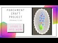 Parchment Craft Project from Beginning to End Stage 5 – Grid Work