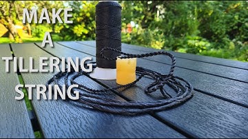 The Making Of A Longbow - The Tillering String