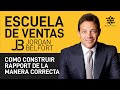 Como construir rapport de la manera correcta - Jordan Belfort - Escuela de Ventas #1 en Español