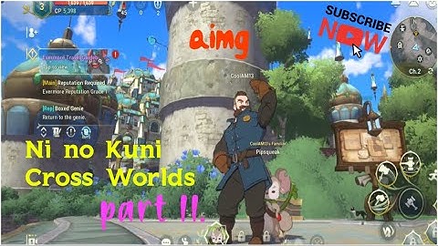 Ni no Kuni: Cross Worlds PART 2 iOS, Android Gameplay no commentary Walkthrough Anime game