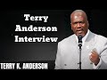 Terry Anderson Interview- Terry Keith Anderson Message