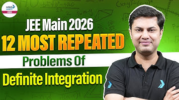 JEE Main 2026 :12 Most Repeated Problems Of Definite Integration || #JEEMath || @InfinityLearn-JEE