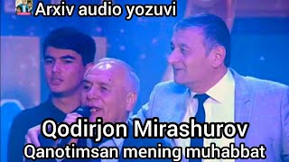 Muhabbat Qodirjon Mirashurov Arxiv Audio 1980 yil Мухаббат