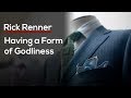 Having a Form of Godliness — Rick Renner