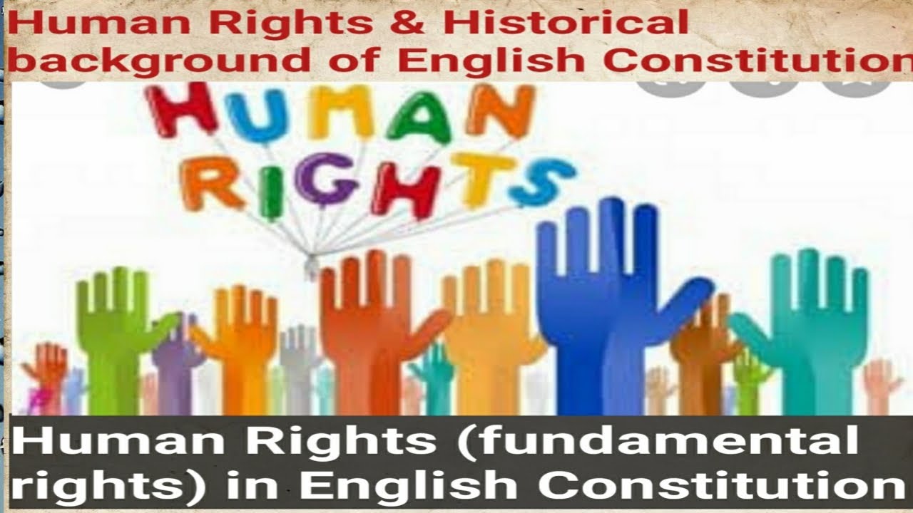 Fundamental Rights and Historical background of English Constitution ...