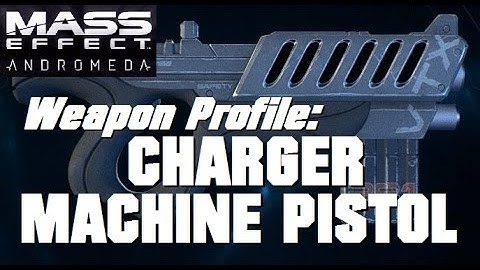Charger Pistol; Weapon Profile - MASS EFFECT: ANDROMEDA MULTIPLAYER