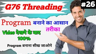 Learn the details of creating a threading program using G76 | G76 Cycle | CNC Programming | CNC L...