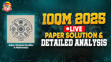 🟢IOQM 2025 Paper Discussion | Complete IOQM Paper Solution & Detailed IOQM Analysis | Math Olympiad