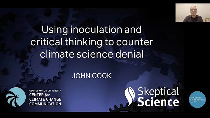 Day 5 - John Cook: Using inoculation and critical thinking to counter climate science denial