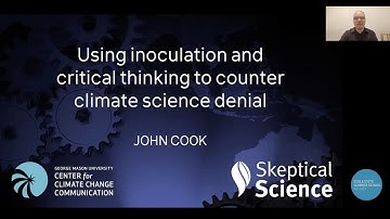 Day 5 - John Cook: Using inoculation and critical thinking to counter climate science denial