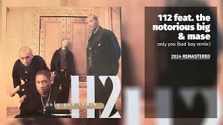 112 feat. The Notorious BIG & Mase - Only You (Bad Boy Remix) (2024 Remix)