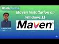 How to Install Maven on Windows 11 | Complete Maven Setup | JAVA_HOME &amp; MAVEN_HOME | MTech Coding