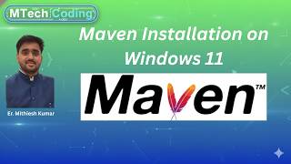 How to Install Maven on Windows 11 | Complete Maven Setup | JAVA_HOME & MAVEN_HOME | MTech Coding