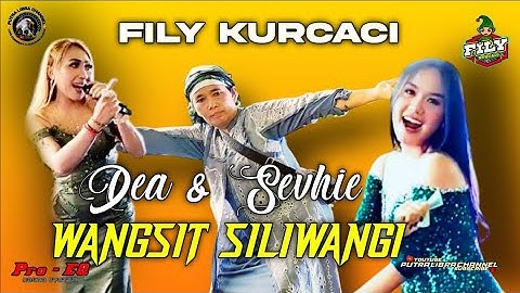 WANGSIT SILIWANGI. FILY KURCACI. LIVE PARONGPONG.