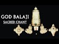 Mangalasasanam  sacred chant of lord balaji  trance music 