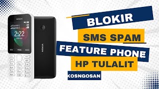 CARA BLOKIR SMS SPAM DI FEATURE PHONE DARI NOMOR TIDAK DIKENAL