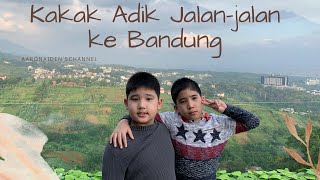 Kakak Adik Jalan-jalan ke Bandung