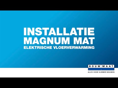 Bouwmaat legt uit! Installeer de Magnum mat elektrische ... Bouwmaat legt uit! Installeer de Magnum mat elektrische ...