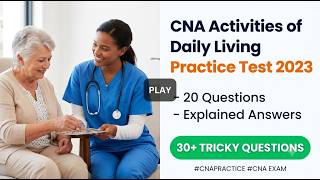 CNA Activities of Daily Living 2026 Practice Test: Pass Your Nursing Exam Fast