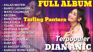 KALAH MATERI‼️DIAN ANIC ‼️ FULL ALBUM‼️ PANTURA TERPOPULER