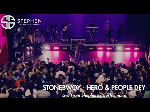 Stonebwoy - Hero & People Dey (Live from Shepherd’s Bush Empire) || Stephen Asamoah-Duah